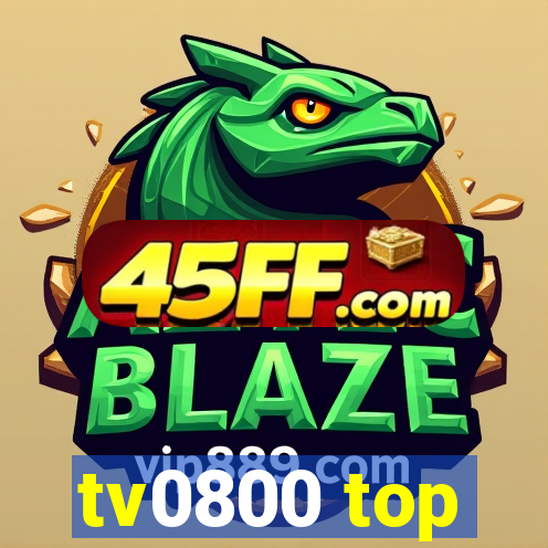 tv0800 top